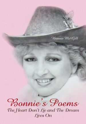 Bonnie's Poems: The Heart Don't Lie and The Dream Lives On