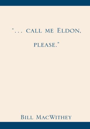 "... call me Eldon, please."