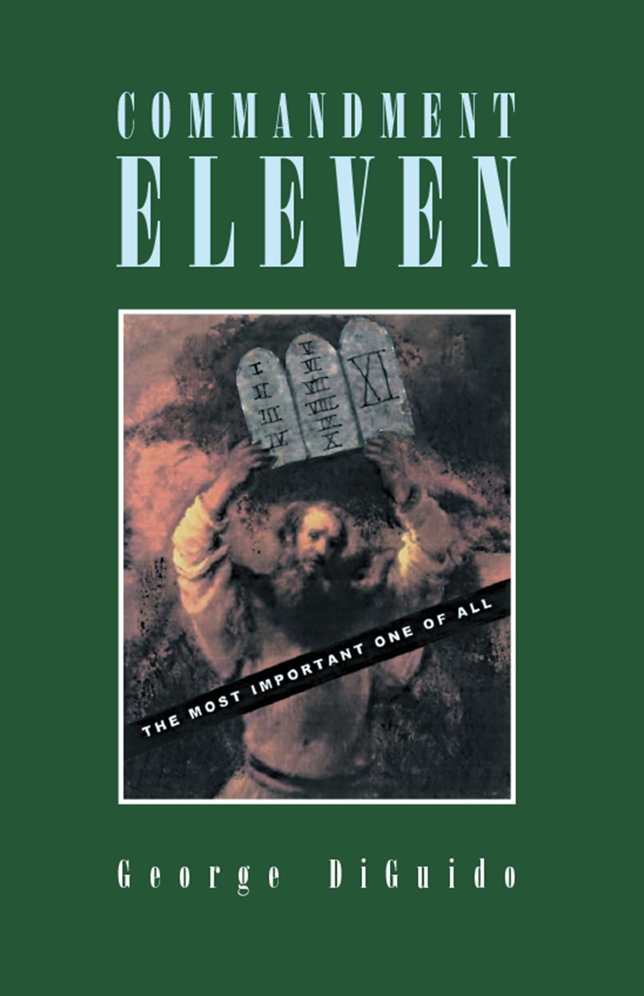Commandment Eleven: The Most Important One of All