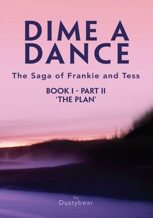 Dime A Dance (Book I Part II): The Plan