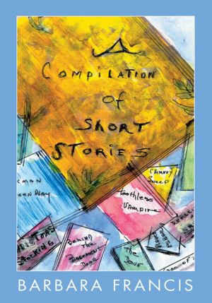 A Compilation of Short Stories