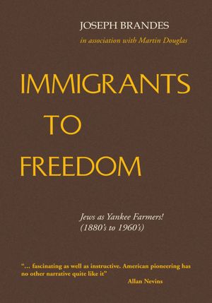 Immigrants to Freedom: Jews as Yankee Farmers! (1880's to 1960's)