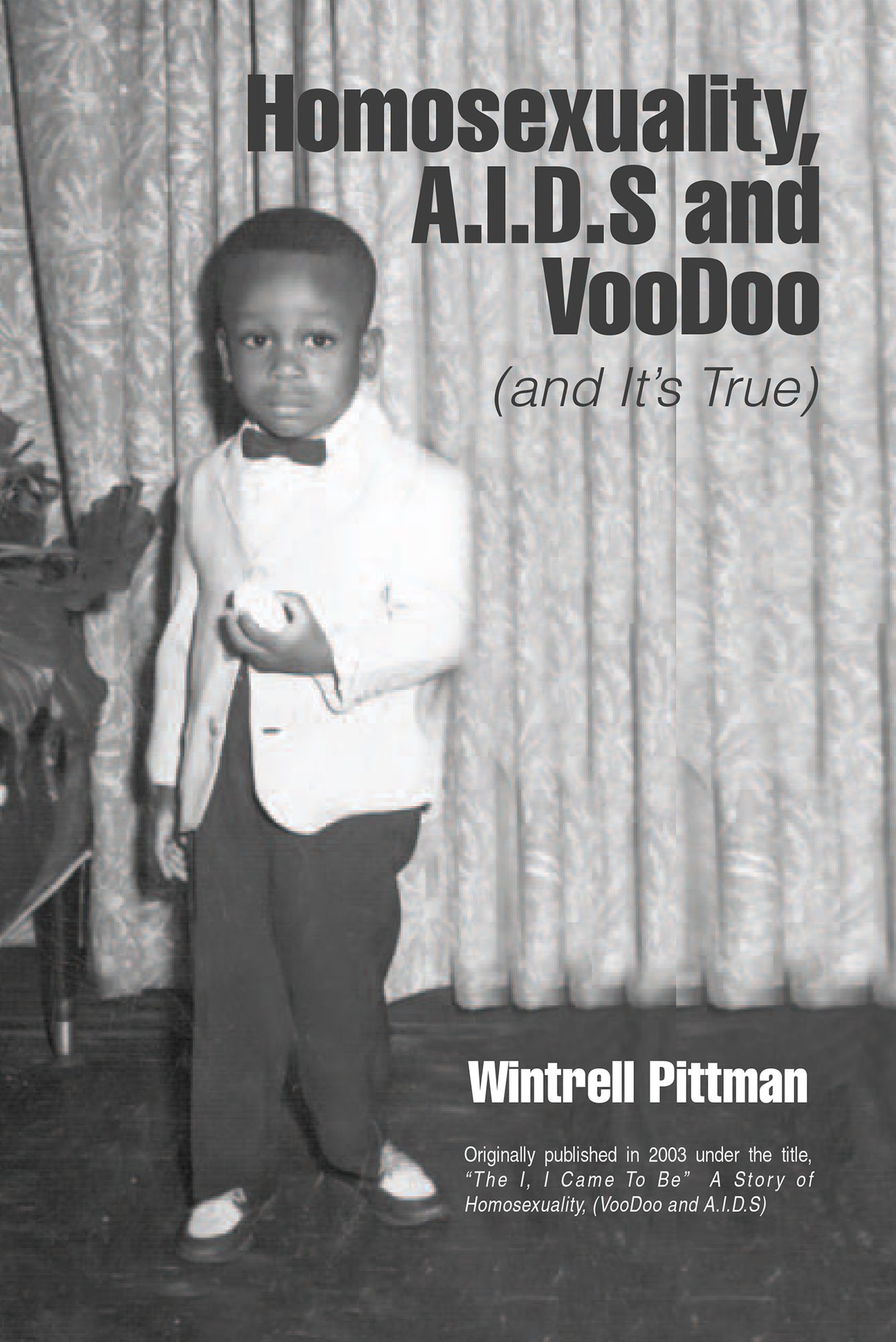 Homosexuality, A.I.D.S and VooDoo: (And It's True)