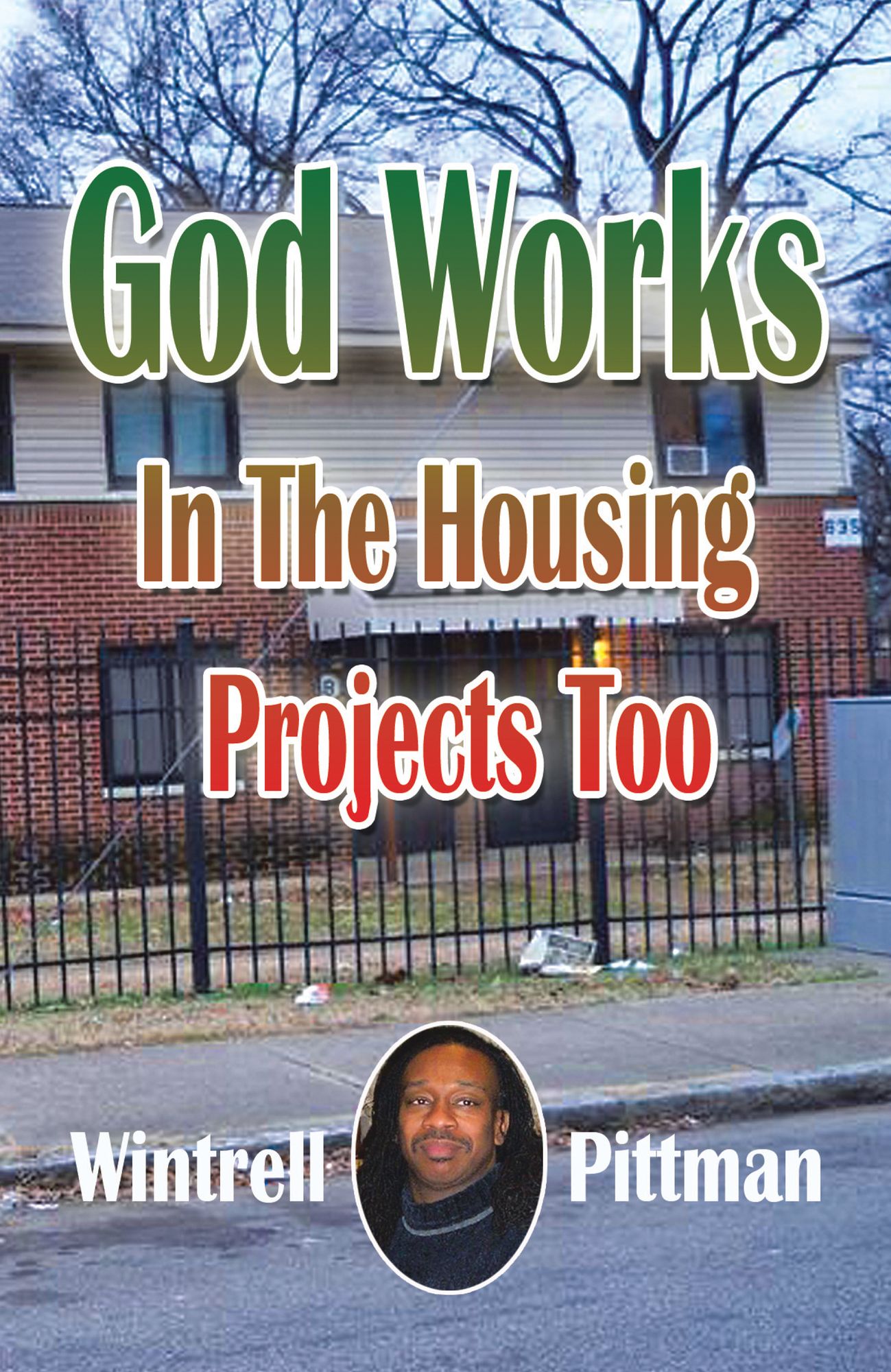 God Works in the Housing Projects Too