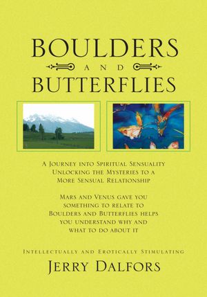 Boulders and Butterflies: A Journey into Spiritual Sensuality