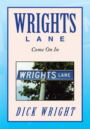WRIGHTS LANE: COME ON IN