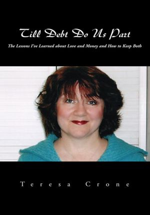 Till Debt Do Us Part: The Lessons I've Learned about Love and Money and How to Keep Both