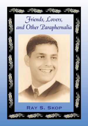 Friends, Lovers, and other Paraphernalia