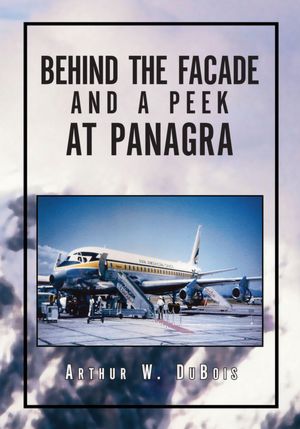 Behind the Facade and A Peek at Panagra