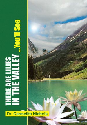 There are Lillies in the Valley...You'll See