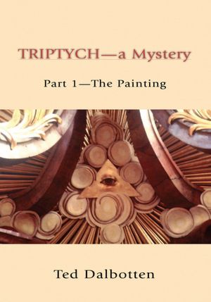 TRIPTYCH-a Mystery: Part 1-The Painting