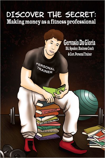 DISCOVER THE SECRET: Making Money As A Fitness Professional