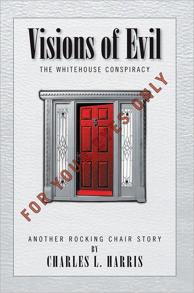 Visions of Evil: The Whitehouse Conspiracy