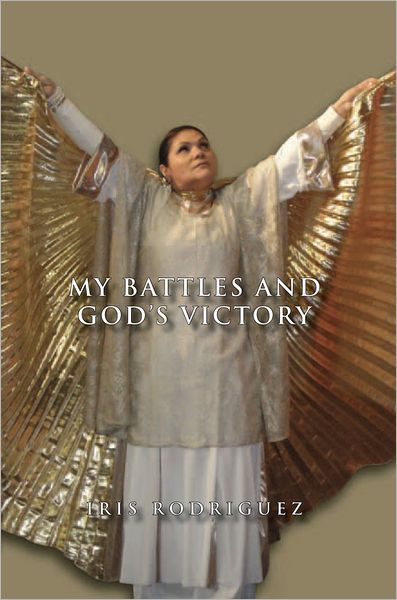 My Battles and God's Victory