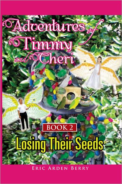 Adventures of Timmy and Cheri: Book 2: Losing Their Seeds: Book 2: Losing Their Seeds