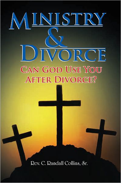 Ministry & Divorce: Can God Use You After Divorce?