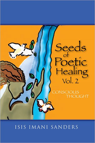 Seeds of Poetic Healing Vol. 2: Conscious Thought