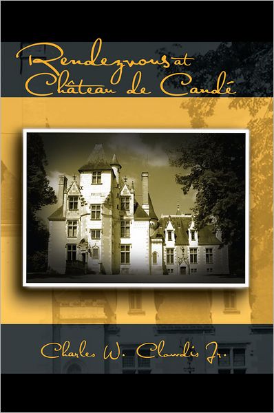 Rendezvous at Château de Candé: A Novel