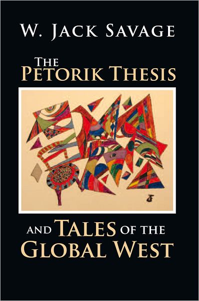 The Petorik Thesis and Tales of The Global West
