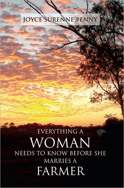 EVERYTHING A WOMAN NEEDS TO KNOW BEFORE SHE MARRIES A FARMER