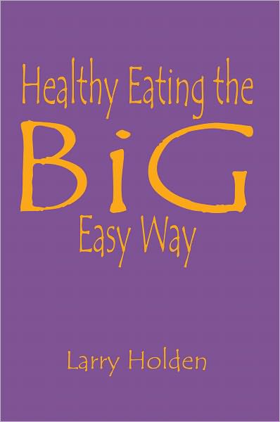 Healthy Eating the Big Easy Way
