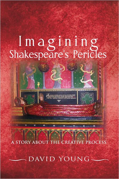 Imagining Shakespeare's Pericles: A Story About the creative Process