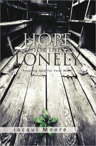 HOPE FOR THE LONELY: Trusting God for Your Mate