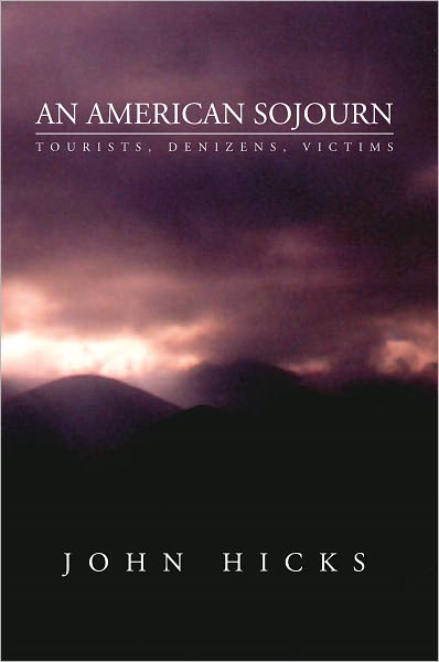 An American Sojourn: Tourists, Denizens, Victims