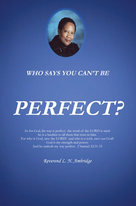 Who Says You Can't Be Perfect?