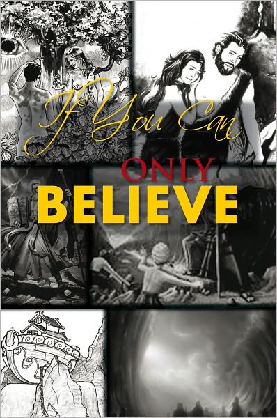 If You Can Only Believe