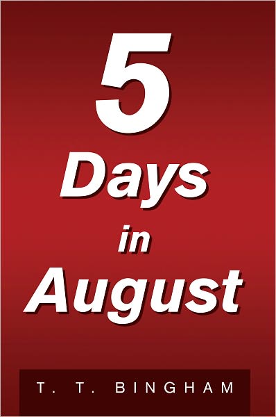 5 Days In August