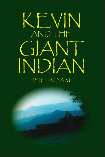 KEVIN AND THE GIANT INDIAN