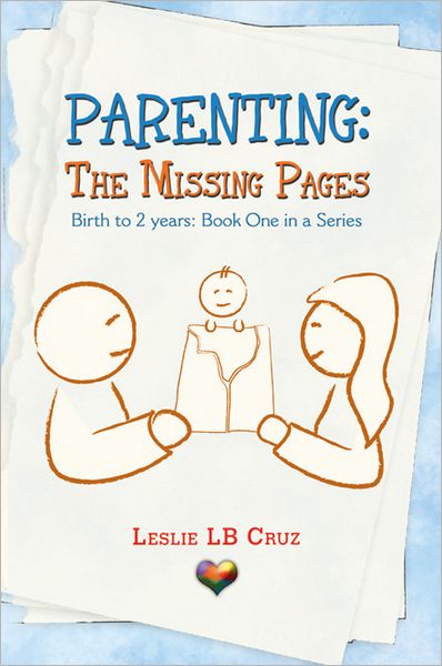 Parenting: The Missing Pages: Birth to 2 Years: Book One in a Series