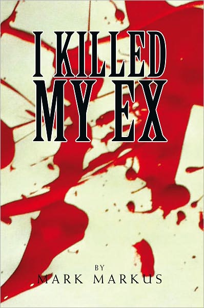 I Killed My Ex: For all loving single parents