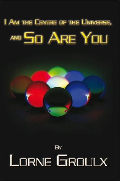 I Am the Centre of the Universe, and So Are You