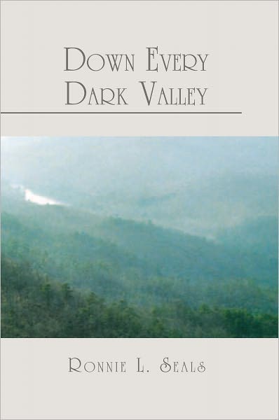 Down Every Dark Valley