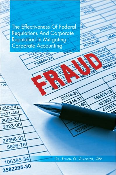 The Effectiveness Of Federal Regulations And Corporate Reputation In Mitigating Corporate Accounting Fraud