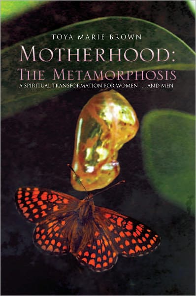 Motherhood: The Metamorphosis
