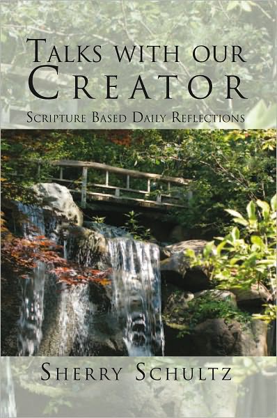 Talks with our Creator: Scripture Based Daily Reflections