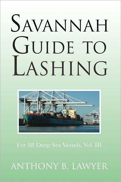 Savannah Guide to Lashing: For All Deep Sea Vessels, Vol. III