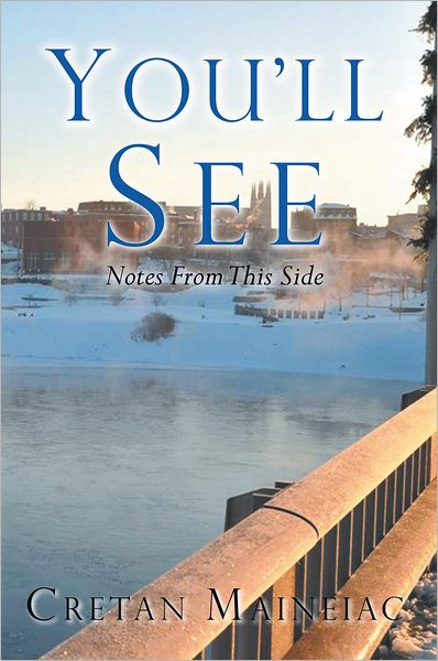 You'll See: Notes From This Side