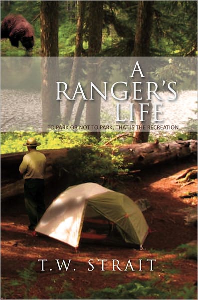A RANGER'S LIFE: TO PARK OR NOT TO PARK, THAT IS THE RECREATION