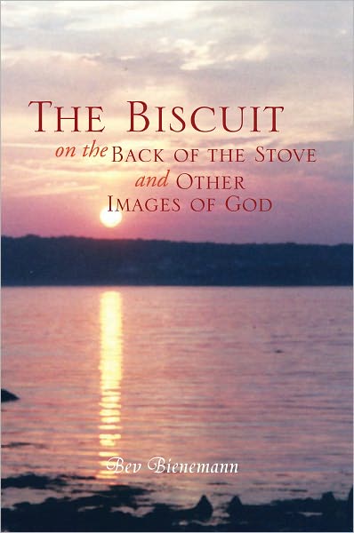 The Biscuit on the Back of the Stove and Other Images of God