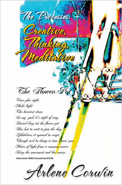 The Processes: Creative, Thinking & Meditative