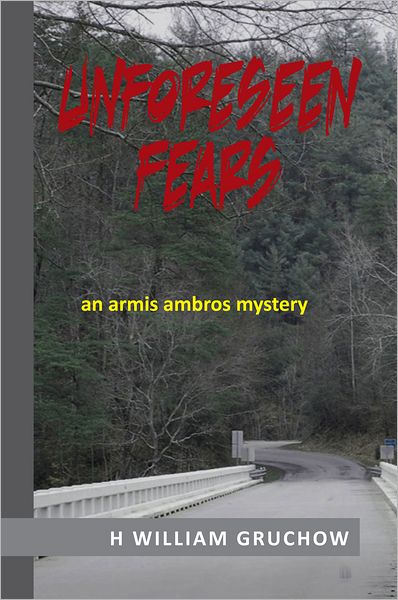 Unforeseen Fears: AN ARMIS AMBROS MYSTERY