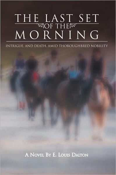 The Last Set of the Morning: Intrigue, and death, amid Thoroughbred nobility
