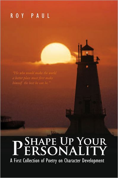 Shape Up Your Personality: A First Collection of Poetry on Character Development