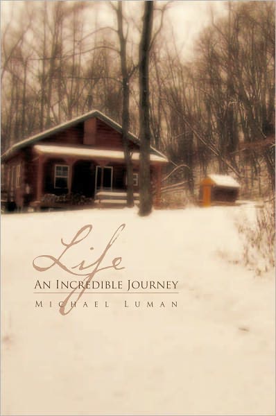 Life An Incredible Journey