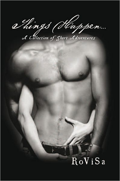 THINGS HAPPEN...: A Collection of Short Adventures