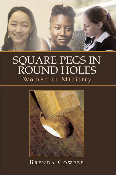 Square Pegs In Round Holes: Women in Ministry
